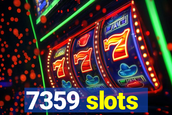 7359 slots